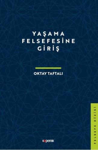 Yaşama Felsefesine Giriş %14 indirimli Oktay Taftalı