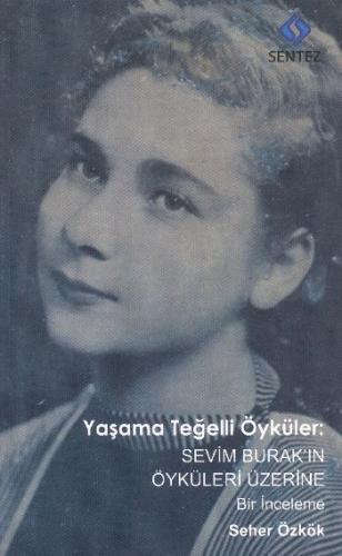 Yaşama Teğelli Öyküler: Sevim Burak 'ın Öyküleri Üzerine Bir İnceleme 