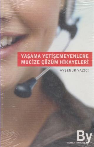 Yaşama Yetişemeyenlere Mucize Çözüm Hikayeleri %10 indirimli Ayşenur Y