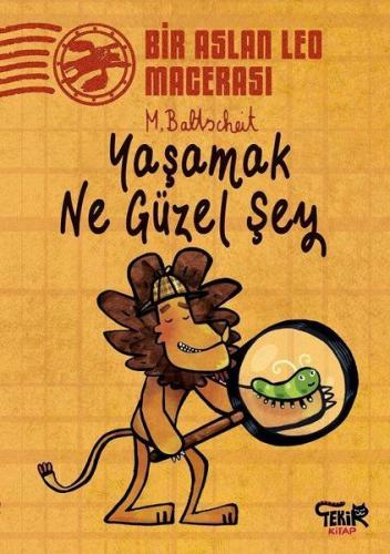 Yaşamak Ne Güzel Şey - Bir Aslan Leo Macerası %10 indirimli Martin Bal