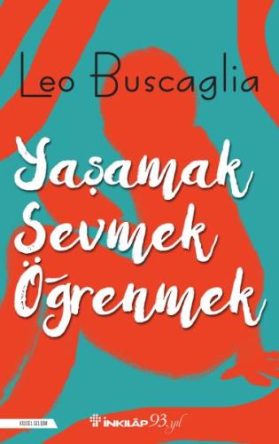 Yaşamak, Sevmek ve Öğrenmek %15 indirimli Leo Buscaglia