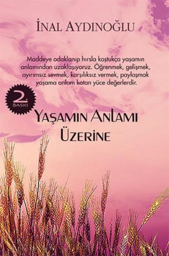 Yaşamın Anlamı Üzerine İnal Aydınoğlu