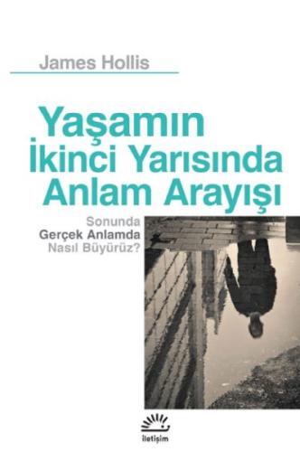 Yaşamın İkinci Yarısında Anlam Arayışı %10 indirimli James Hollis