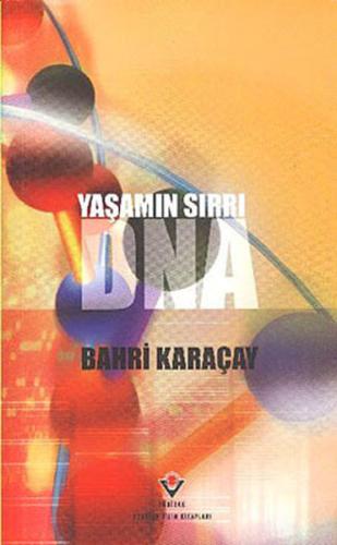 Yaşamın Sırrı DNA Bahri Karaçay