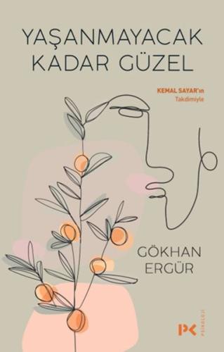 Yaşanmayacak Kadar Güzel %17 indirimli Gökhan Ergür