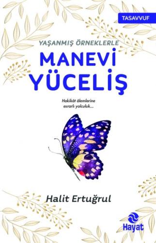 Yaşanmış Örneklerle Manevi Yüceliş %20 indirimli Halit Ertuğrul