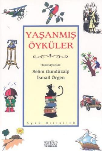 Yaşanmış Öyküler-Öykü Dizi 10 Selim Gündüzalp