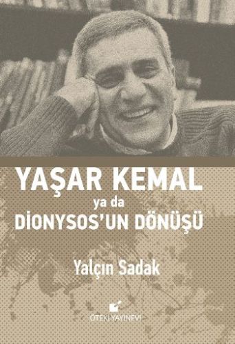 Yaşar Kemal ya da Dionysosun Dönüşü (Ciltli) %17 indirimli Yalçın Sada