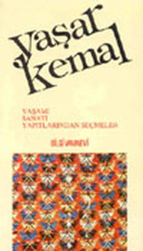 Yaşar Kemal Yaşamı, Sanatı, Yapıtlarından Seçmeler Muzaffer Uyguner