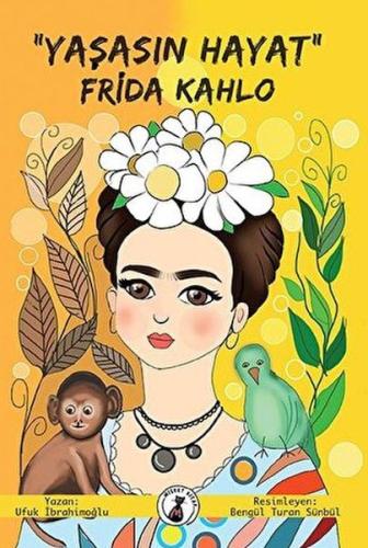 "Yaşasın Hayat" Frida Kahlo %10 indirimli Ufuk İbrahimoğlu