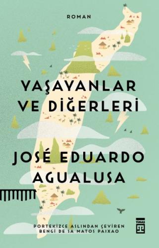 Yaşayanlar ve Diğerleri %15 indirimli José Eduardo Agualusa