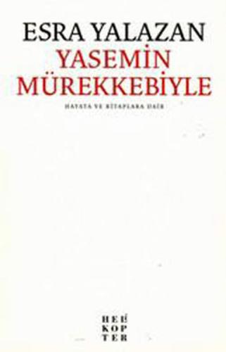 Yasemin Mürekkebiyle Hayata ve Kitaplara Dair Esra Yalazan