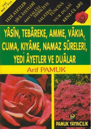 Yasin, Tebareke, Amme, Vakıa, Rahman, Cuma, Duhan, Secde, Kıyame, Yedi