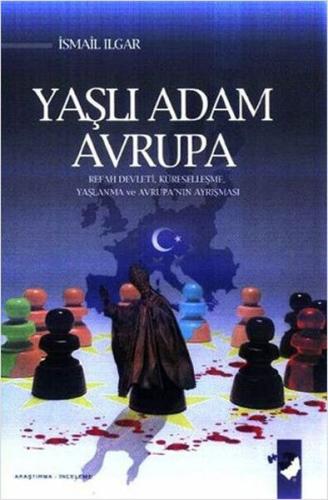 Yaşlı Adam Avrupa %22 indirimli İsmail Ilgar