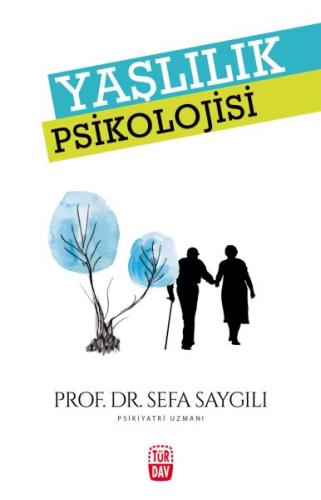 Yaşlılık Psikolojisi Sefa Saygılı