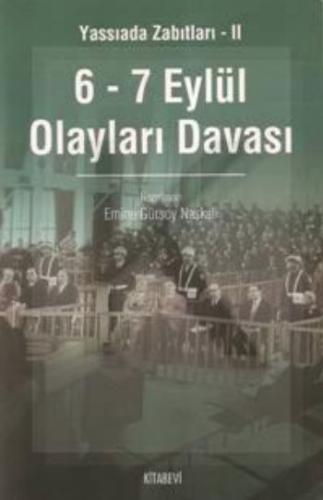 Yassıada Zabıtları 2 / 6 - 7 Eylül Olayları Davası Emine Gürsoy Naskal