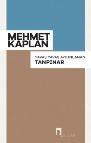 Yavaş Yavaş Aydınlanan Tanpınar %10 indirimli Mehmet Kaplan