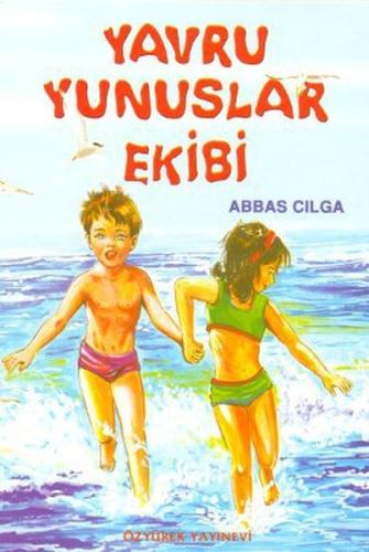 Yavru Yunuslar Ekibi %30 indirimli Abbas Cılga