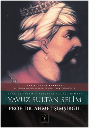 Yavuz Sultan Selim (Ciltli) %33 indirimli Ahmet Mustafa Akkaya