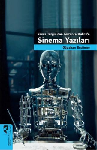 Yavuz Turgul'dan Terrence Malick'e Sinema Yazıları Oğuzhan Ersümer