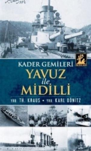 Yavuz ve Midilli Kader Gemileri %33 indirimli Yrb. Karl Dönitz