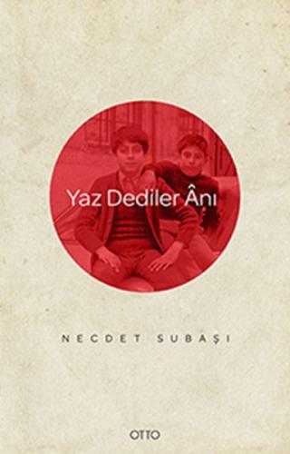 Yaz Dediler Anı %17 indirimli Dr. Necdet Subaşı