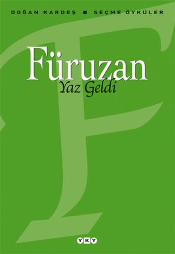 Yaz Geldi - Seçme Öyküler %18 indirimli Füruzan