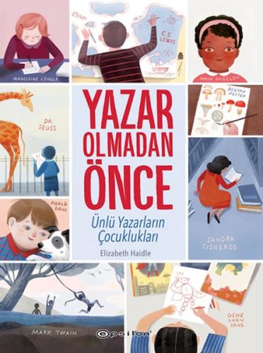 Yazar Olmadan Önce: Ünlü Yazarların Çocuklukları %10 indirimli Elizabe