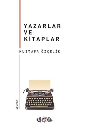 Yazarlar ve Kitaplar %19 indirimli Mustafa Özçelik