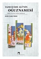 Yazıcızade Ali’nin Oğuznamesi %10 indirimli Sevim Yılmaz Önder