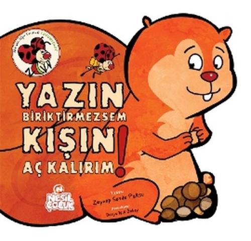 Yazın Biriktirmezsem Kışın Aç Kalırım! Zeynep Sevde Paksu