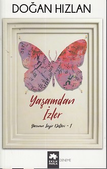 Yazının Seyir Defteri 1 - Yaşamdan İzler Doğan Hızlan