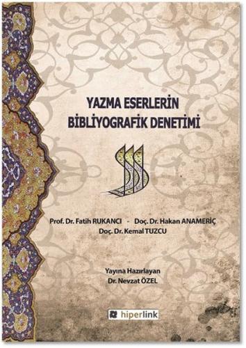 Yazma Eserlerin Bibliyografik Denetimi %15 indirimli Fatih Rukancı