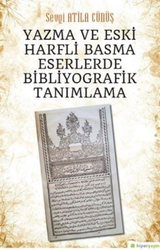 Yazma ve Eski Harfli Basma Eserlerde Bibliyografik Tanımlama %15 indir