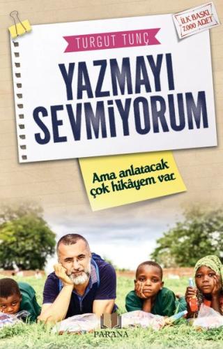 Yazmayı Sevmiyorum Ama Anlatacak Çok Hikayem Var %20 indirimli Turgut 