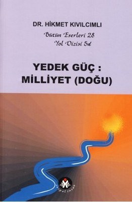 Yedek Güç: Milliyet (Doğu) - Yol Dizisi 5d Hikmet Kıvılcımlı