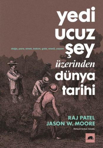 Yedi Ucuz Şey Üzerinden Dünya Tarihi %15 indirimli Jason W. Moore