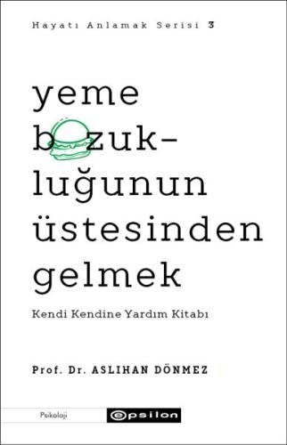 Yeme Bozukluğunun Üstesinden Gelmek - Hayatı Anlamak Serisi 3 %10 indi