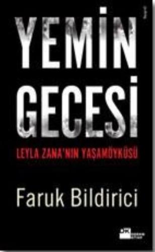 Yemin Gecesi - Leyla Zana'nın Yaşamöyküsü %10 indirimli Faruk Bildiric