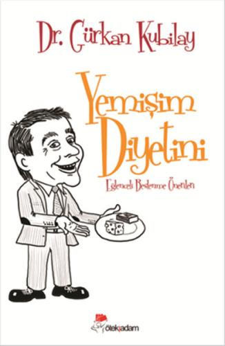 Yemişim Diyetini Eğlenceli Beslenme Önerileri Gürkan Kubilay