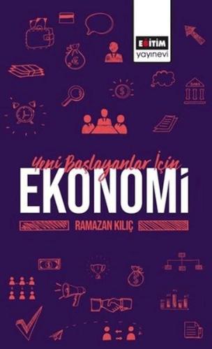 Yeni Başlayanlar İçin Ekonomi %3 indirimli Ramazan Kılıç