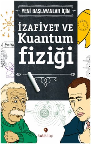 Yeni Başlayanlar için İzafiyet ve Kuantum Fiziği Steven L. Manly