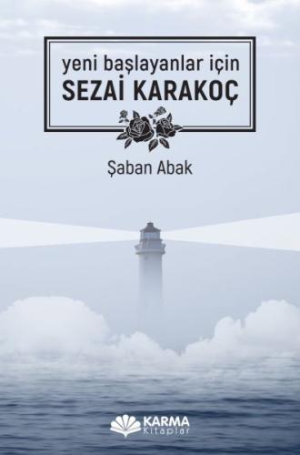 Yeni Başlayanlar İçin Sezai Karakoç %23 indirimli Şaban Abak