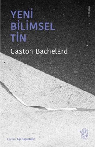 Yeni Bilimsel Tin %12 indirimli Gaston Bachelard