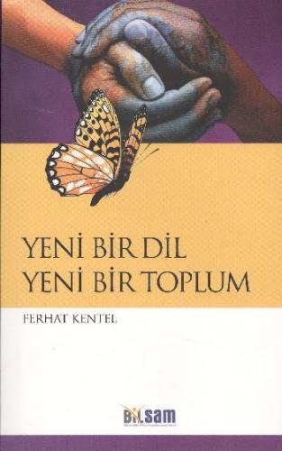 Yeni Bir Dil Yeni Bir Toplum Ferhat Kentel