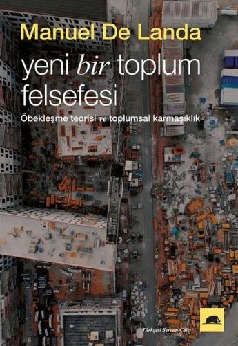 Yeni Bir Toplum Felsefesi %15 indirimli De Landa