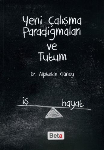 Yeni Çalışma Paradigmaları ve Tutum %3 indirimli Alptekin Güney