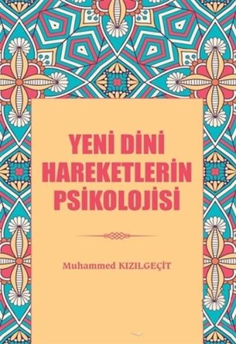 Yeni Dini Hareketlerin Psikolojisi Muhammed Kızılgeçit