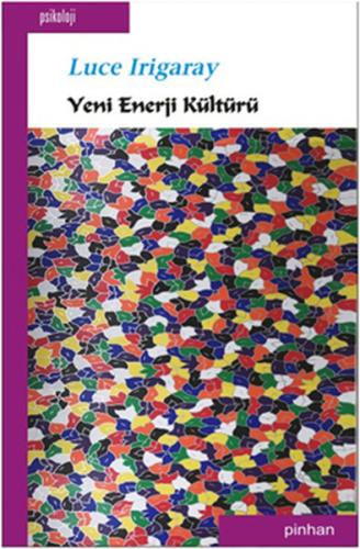 Yeni Enerji Kültürü %35 indirimli Luce Irigaray