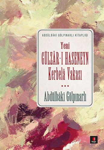 Yeni Gülzar-ı Haseneyn Kerbela Vakası %10 indirimli Abdülbaki Gölpınar